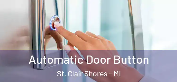  Automatic Door Button St. Clair Shores - MI