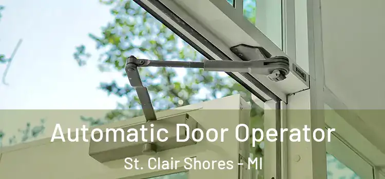  Automatic Door Operator St. Clair Shores - MI