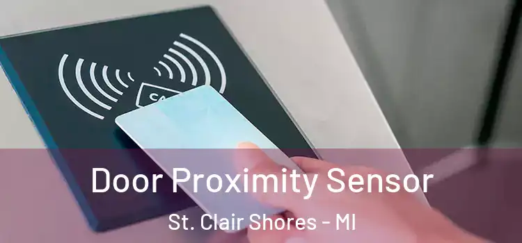  Door Proximity Sensor St. Clair Shores - MI
