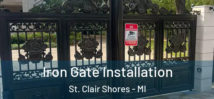  Iron Gate Installation St. Clair Shores - MI