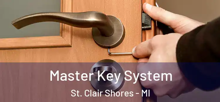  Master Key System St. Clair Shores - MI