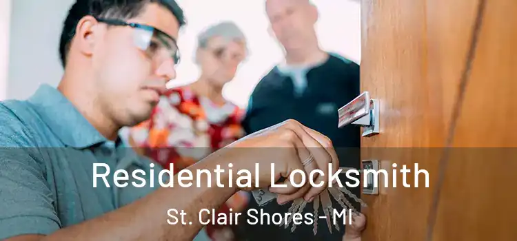  Residential Locksmith St. Clair Shores - MI