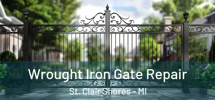  Wrought Iron Gate Repair St. Clair Shores - MI
